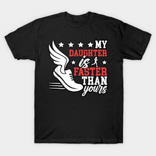 My Daughter Track Dad Of A Track And Field Athlete Dad T-Shirt